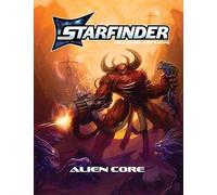 Starfinder Alien Core Couverture rigide - Manuel complet des monstres avec plus de 200 créatures comme des dragons et des robots Deuxième édition