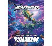 Starfinder Secrets of the Swarm Adventure Path