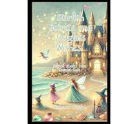 Starfish Secrets and Seaglass Wishes: Magical Stories from Seamist Cove