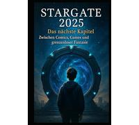 Stargate 2025 I Das nächste Kapitel I Zwischen Comics, Games und grenzenloser Fantasie: Das Ende einer Legende - oder ihr Neubeginn