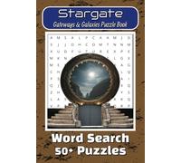 Stargate Word Search: Gateways & Galaxies Puzzle Book: Word Search with Easy-to-Read Print Featuring Stargates, Goa’uld, Atlantis, and More | 6x9 ... Vacations, Holidays, Geeks, and Sci-Fi Fans