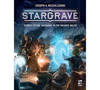 Stargrave: Science Fiction Wargames in the Ravaged Galaxy