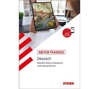 STARK Abitur-Training - Deutsch Epische Texte analysieren und interpretieren