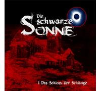 Stark,Christian - Die Schwarze Sonne 1: Das Schloss der Schlange