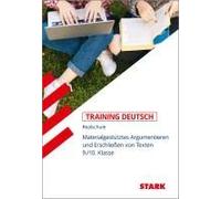 Stark Deutsch 9./10. Klasse - Training Realschule - Materialgestütztes Argumentieren, Erschließen Von Texten