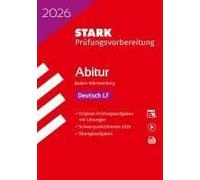 Stark Deutsch Lf - Abitur 2026 Bw - Prüfungsvorbereitung