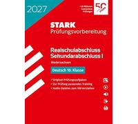 STARK Deutsch - Realschulabschluss 2027 Niedersachsen - Prüfungsvorbereitung