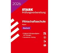 STARK Deutsch - Wirtschaftsschule 2026 Bayern - Prüfungsvorbereitung