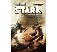 Stark et les rois des étoiles Leigh Brackett (Auteur), Ray Bradbury (Auteur), Edmond Hamilton (Auteur), Philippe Caza (Illustration), Mary Rosenthal (Traduction), Pierre-Paul Durastanti (Edité par)