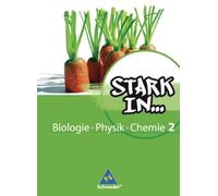 Stark in Biologie, Physik, Chemie 2. Schülerband: Ausgabe 2008