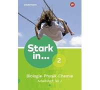 Stark in Biologie/Physik/Chemie - Ausgabe 2017: Arbeitsheft 2 - Teil (Broschüre)
