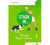 Stark in ... Biologie/Physik/Chemie - Schulbuch 1: Ausgabe 2026