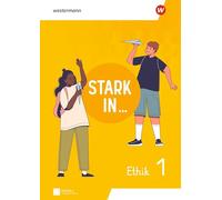 Stark in ... Ethik - Arbeitsheft 1 Lernstufe 5/6: Ausgabe 2026