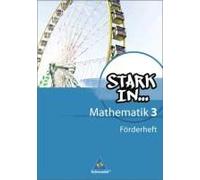 Stark In Mathematik. Förderheft 3 (Lernstufe 9/10)