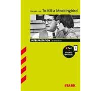 Stark Interpretationen Englisch - Harper Lee: To Kill A Mockingbird