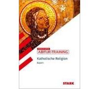 Stark Katholische Religion - Abitur-Training Bayern