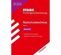 Stark Lösungen Zu Deutsch - Realschulabschluss 2026 Bayern - Prüfungsvorbereitung Inkl. Basistraining