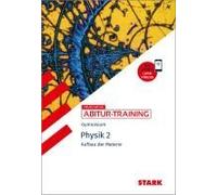 Stark Physik 2 - Abitur-Training - Aufbau Der Materie