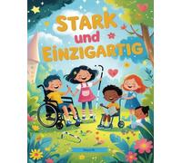 Stark und Einzigartig: Ein Malbuch über Vielfalt und Inklusion für Kinder - Besonders zu sein ist eine Stärke