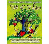 Stark Wie Ein Baum - Das Große Mitmach-Buch Für Frühling Und Ostern