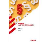 Stark Wirtschaft/Recht - Abitur-Training Bayern - Recht