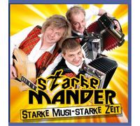 Starke Mander - Starke Musi-Starke Zeit