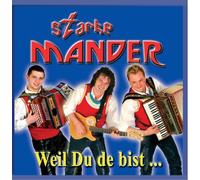 Starke Mander - Weil du de Bist. [Import]