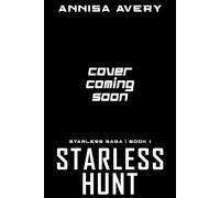 Starless Hunt A sci-fi thriller with spies, lies, and romance - Annisa Avery - Auto-Édition - ebook (ePub) - Livre