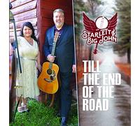 Starlett & Big John - Till the End of the Road