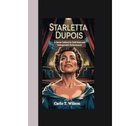 STARLETTA DUPOIS: A Career Defined by Bold Roles and Unforgettable Performances