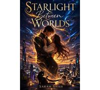 Starlight Between Worlds - Sarah Shah - sarah Shah - ebook (ePub) - Livre