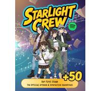 STARLIGHT CREW: Our First Stage - Official K-Pop Artbook & Soundtrack: Color a K-Pop Group's Debut Story | Over 50 Illustrations with a QR Code Soundtrack | The Perfect Creative Gift for Fans