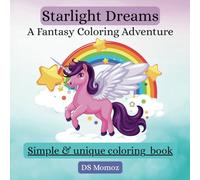 Starlight Dreams: A fantasy coloring adventure, An amazing & unique relaxing book