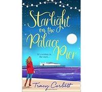 Starlight on the Palace Pier: The very best kind of romance to curl up with this year - [Version Originale] Inconnu (Auteur)