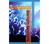 Starlight Serenade: Space Opera