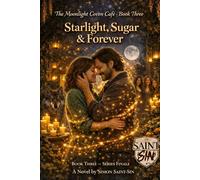 Starlight, Sugar & Forever: A Practical Guide to Consciousness, Emotions, and Self-Healing where magic is real