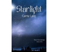 Starlight The Christies, #2 - CARRIE LOFTY - Geary Zelenko Press - ebook (ePub) - Livre