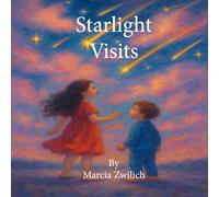 Starlight Visits: A Magical Bedtime Visit from the Stars