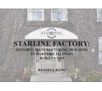 Starline Factory: Historic Manufacturing Building in Harvard, Illinois Built in 1883