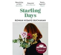 Starling Days: Shortlisted for the 2019 Costa Novel Award