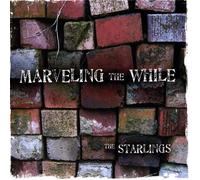 Starlings - Marveling The While [Import]