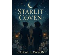 Starlit Coven: Witchy, Sapphic, and Small-Town: An Enemies-to-Lovers Paranormal Romance, Cute Lesbian Romance with Harvest Magic & a Coven Curse