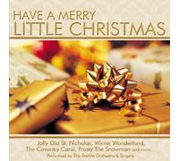 Starlite Orchestra & Singers - Have a Merry Little Christmas