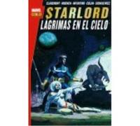 Starlord. Lágrimas En El Cielo - Chris Claremont , Carmine Infantino , Doug Moench , Bill Sienkiewicz , Gene Colan , Tom Sutton Chris Claremont , Carmine Infantino , Doug Moench , Bill Sienkiewicz , G