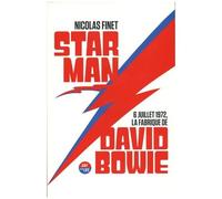 Starman - 6 Juillet 1972, La Fabrique De David Bowie