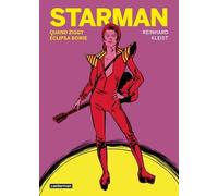 Starman - Quand Ziggy Éclipsa Bowie