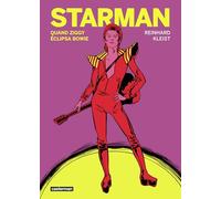 Reinhard Kleist – Starman: Quand Ziggy éclipsa Bowie – trad. Paul Derouet – Roman graphique