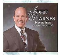 Starnes, John - Never Seen Such Shoutin'