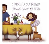 Starr e la sua famiglia organizzano una festa
