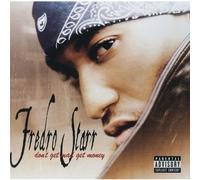 Starr, Fredro - Don't Get Mad, Get Money